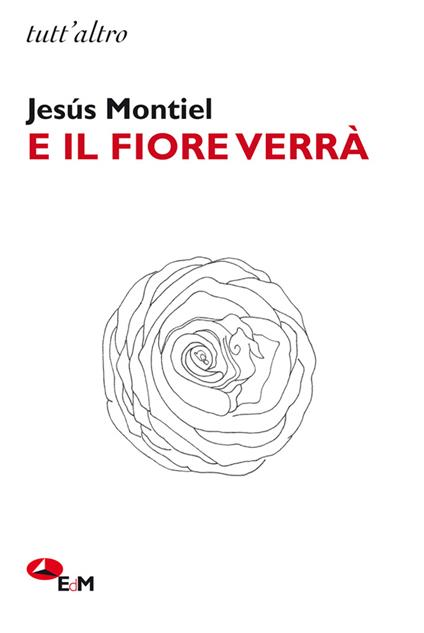 E il fiore verrà - Jesús Montiel - copertina