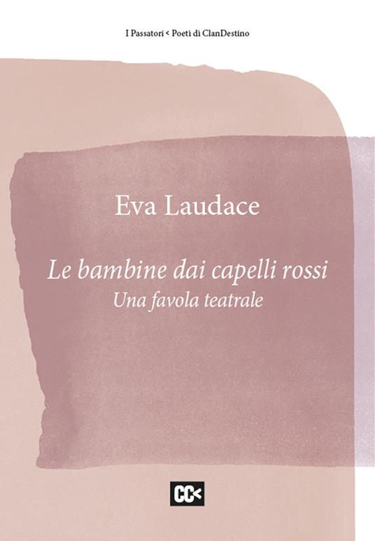 Le bambine dai capelli rossi. Una favola teatrale - Eva Laudace - copertina