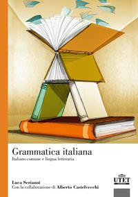 Grammatica italiana - Luca Serianni - Libro - UTET Università - | IBS