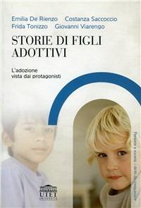 Storie di figli adottivi. L'adozione vista dai protagonisti - copertina