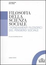 Filosofia della scienza sociale. I fondamenti filosofici del pensiero sociale