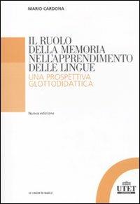 Il ruolo della memoria nell'apprendimento delle lingue. Una prospettiva glottodidattica - Mario Cardona - copertina