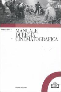 Manuale di regia cinematografica - Guido Chiesa - copertina