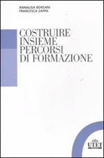 Costruire insieme percorsi di formazione