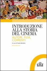 Introduzione alla storia del cinema. Autori, film, correnti - Paolo  Bertetto - Libro - UTET Università 