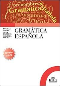 Gramática española. Niveles A1-C2 - Raffaella Odicino,Cecilia Campos,Majorie Sanchez - copertina