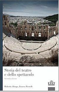 Storia del teatro e dello spettacolo - Roberto Alonge,Francesco Perrelli - copertina