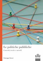 Le politiche pubbliche. Concetti, teorie e metodi