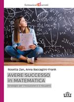 Avere successo in matematica. Strategie per l'inclusione e il recupero