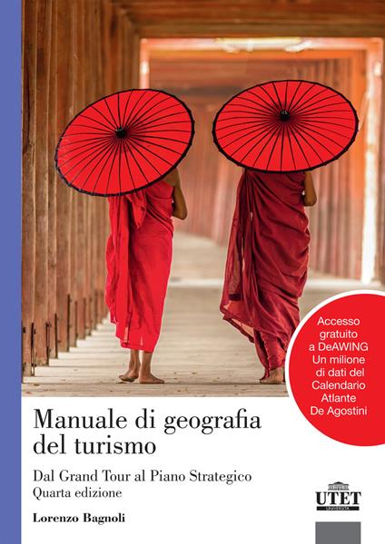 Manuale di geografia del turismo. Dal Grand Tour al piano strategico. Con Contenuto digitale per accesso on line - Lorenzo Bagnoli - copertina