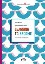 Learning to become. Un curricolo per innovare la scuola