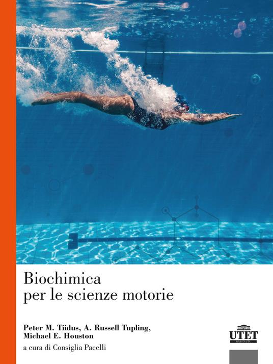 Biochimica per le scienze motorie - Peter M. Tiidus,A. Russell Tupling,Michael E. Houston - copertina