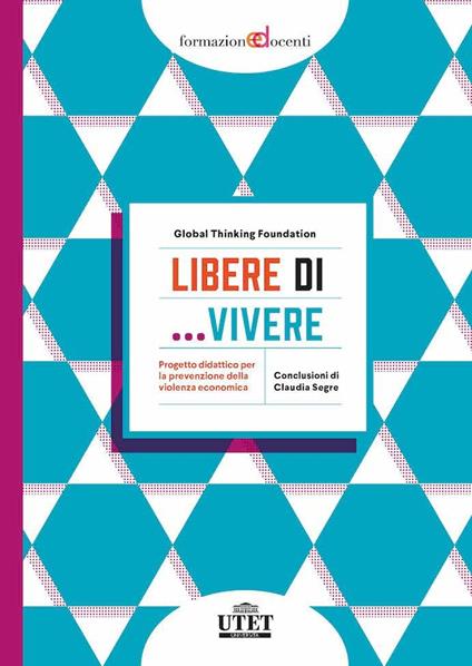 Libere di… vivere. Progetto didattico per la prevenzione della violenza economica - copertina