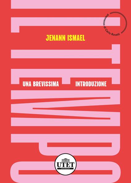 Il tempo. Una breve introduzione - Jenann Ismael - copertina