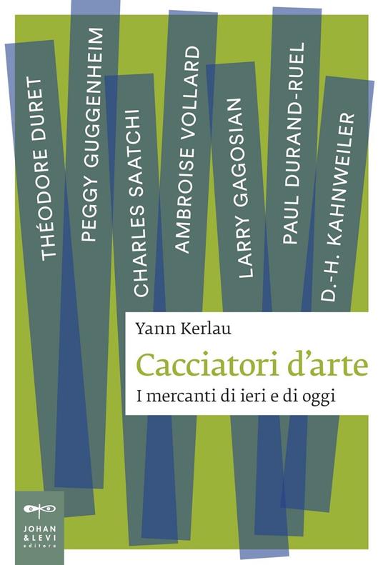 Cacciatori d'arte. I mercanti di ieri e di oggi - Yann Kerlau - copertina