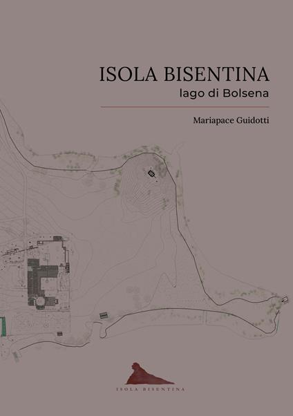 Isola Bisentina. Lago di Bolsena - Mariapace Guidotti - copertina