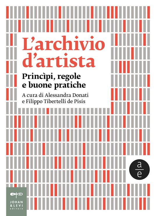 L'archivio d'artista. Princìpi, regole e buone pratiche - copertina