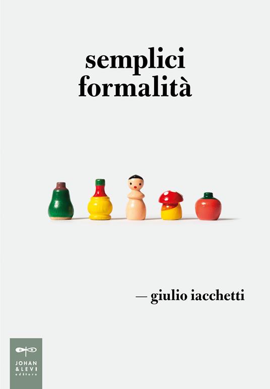 Semplici formalità - Giulio Iacchetti - copertina