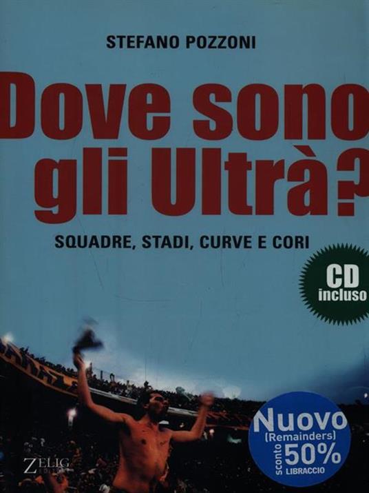 Dove sono gli ultrà? Con CD Audio - Stefano Pozzoni - 5