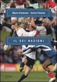 Il Sei Nazioni - Marco Pastonesi,Enrico Pessina - 2