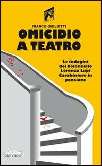 Omicidio a teatro - Franco Gigliotti - copertina