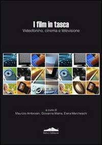 I film in tasca. Videofonino, cinema e televisione - copertina