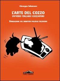 L'arte del cozzo, ovvero italiani cozzatori. Divagazioni sul dibattito politico televisivo - Giuseppe Salamone - copertina