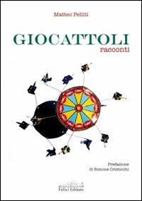 Giocattoli - Matteo Pelliti - copertina