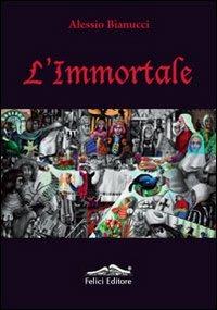 L'immortale - Alessio Bianucci - copertina