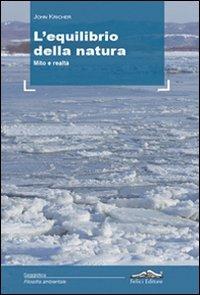 L'equilibrio della natura. Mito e realtà - John Kricher - copertina