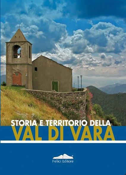 Storia e territorio della Val di Vara - Enrica Salvatori - copertina