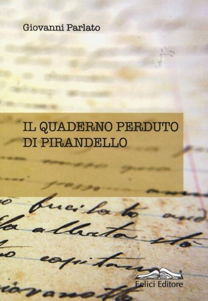 Il quaderno perduto di Pirandello - Giovanni Parlato - copertina