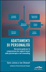 Adattamenti di personalità. Una nuova guida per la comprensione dei rapporti umani nella psicoterapia e nel counselling