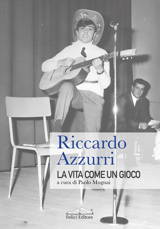 La vita come un gioco - Riccardo Azzurri - copertina