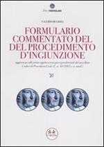 Formulario commentato del procedimento di ingiunzione. Con CD-ROM