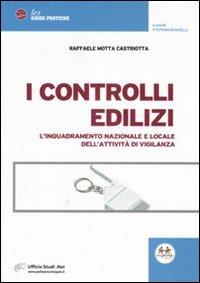 I controlli edilizi. L'inquadramento nazionale e locale dell'attività di vigilanza - Raffaele Motta Castriotta - copertina