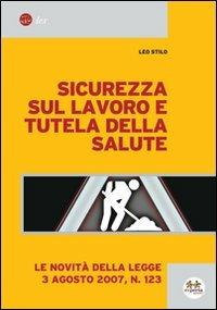 Sicurezza sul lavoro e tutela della salute - Leo Stilo - copertina