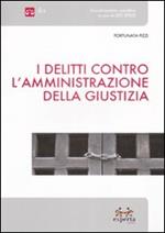 I delitti contro l'amministrazione della giustizia