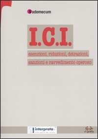 ICI. Esenzioni, riduzioni, detrazioni, sanzioni e ravvedimento operoso