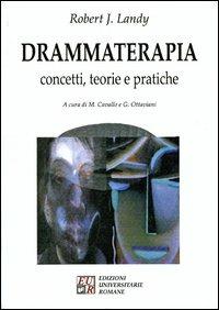 Drammaterapia. Concetti, teorie e pratiche - Robert J. Landy - copertina