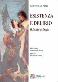 Esistenza e delirio. Il faccia a faccia - Gilberto Di Petta - copertina