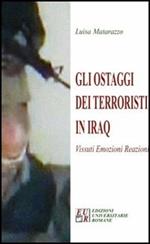 Gli ostaggi dei terroristi in Iraq. Vissuti, emozioni, reazioni