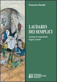 Laudario dei semplici. Antologia di componimenti religiosi salentini - Francesco Danieli - copertina