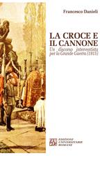 La croce e il cannone. Un discorso interventista per la grande guerra (1915)