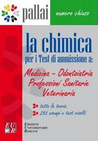 La chimica per i test di ammissione a: medicina odontoiatria professioni sanitarie veterinaria - Guido Rebecchi - copertina