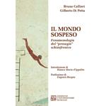 Il mondo sospeso. Fenomenologia del «presagio» schizofrenico