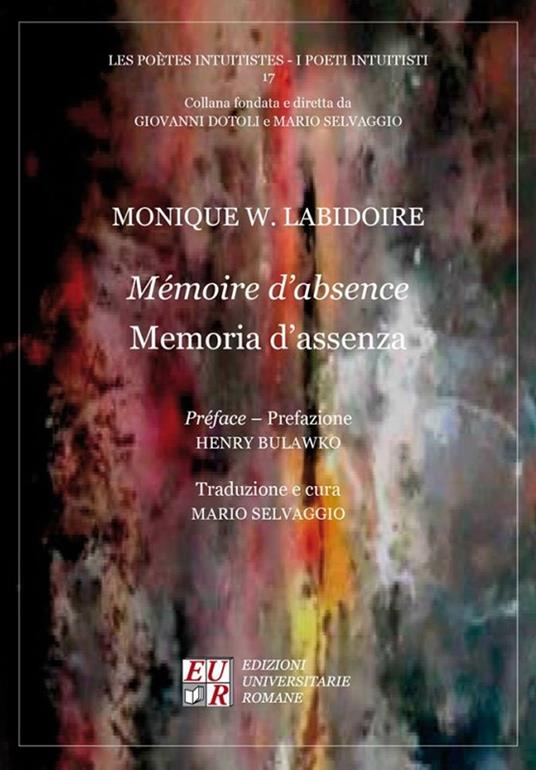 Mémoire d'absence-Memoria d'assenza - Monique W. Labidoire - copertina