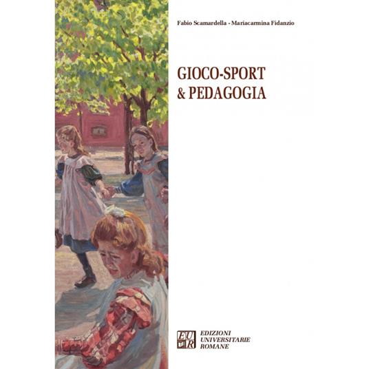 Gioco-sport & pedagogia - Fabio Scamardella,Mariacarmina Fidanzio - copertina