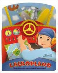 L' aeroplano. Con gadget - Gaby Goldsack - copertina