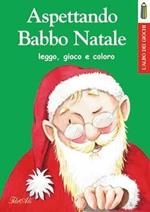 Aspettando Babbo Natale leggo, gioco, coloro